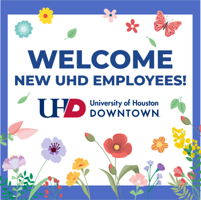 a graphic of springtime flowers with the words Welcome New UHD Employees overlaid.
